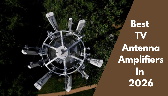 Best TV Antenna Amplifiers in 2026